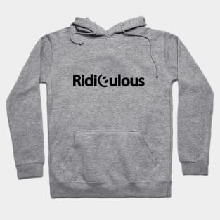 Ridiculous artistic typography design Hoodie